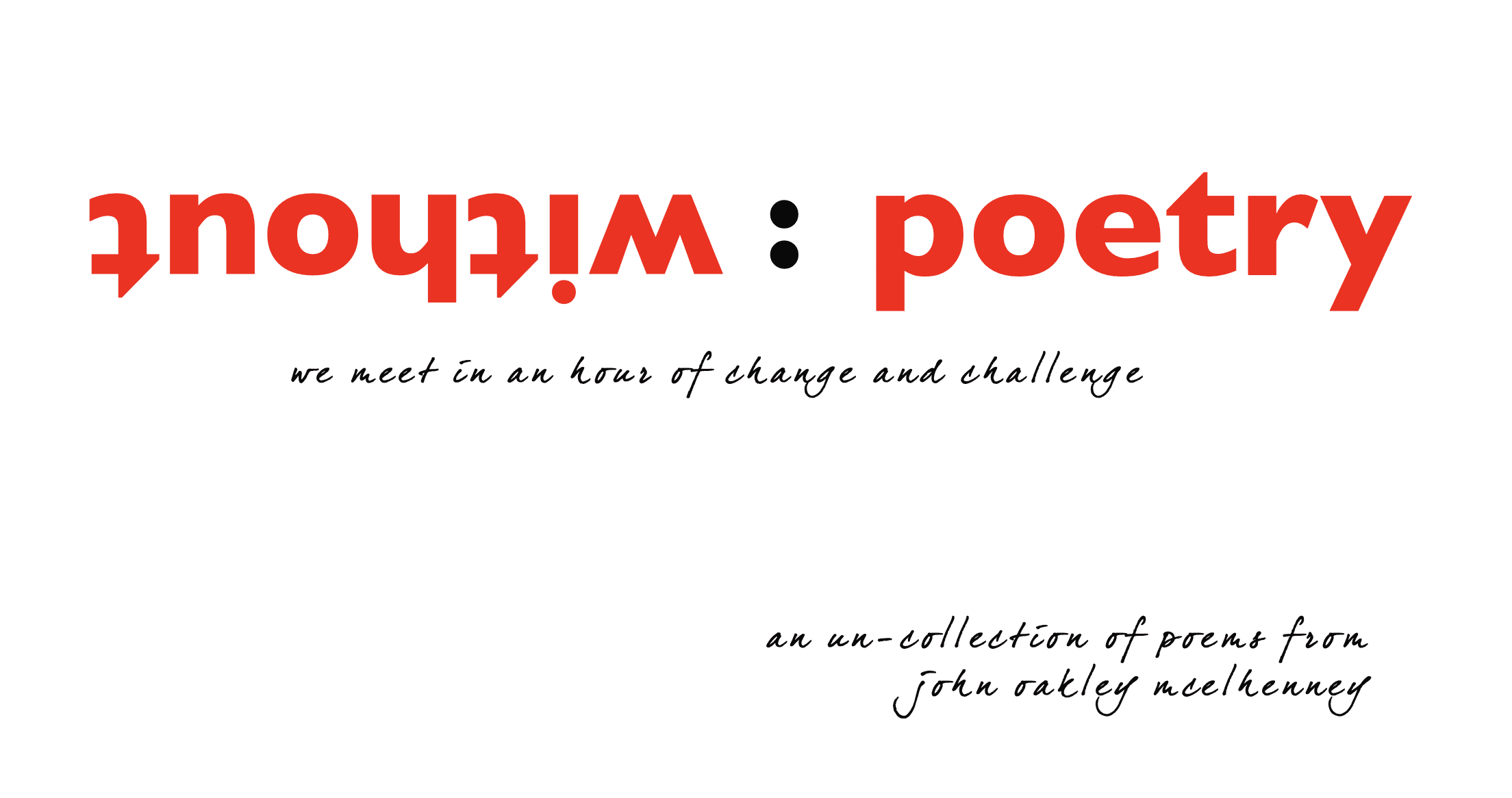 Read more about the article without : poetry (an un-poetry collection)